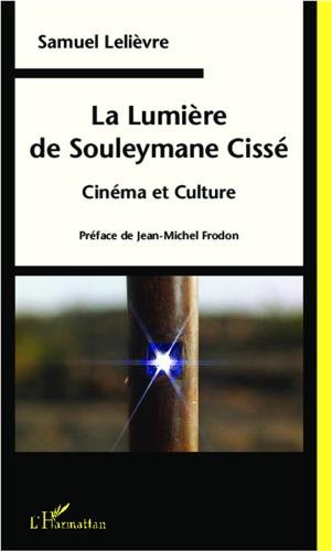 Book cover: La Lumière de Souleymane Cissé - Cinéma et culture