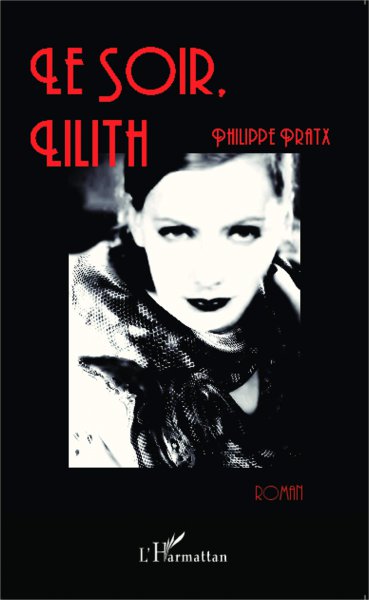 Couverture du livre: Le Soir, Lilith - Roman