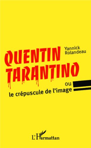 Book cover: Quentin Tarantino ou le crépuscule de l'image