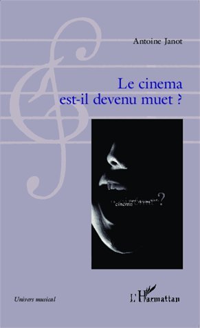 Book cover: Le cinéma est-il devenu muet?