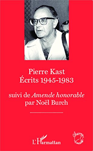 Couverture du livre : Écrits 1945-1983 - suivi de Amende honorable par Noël Burch