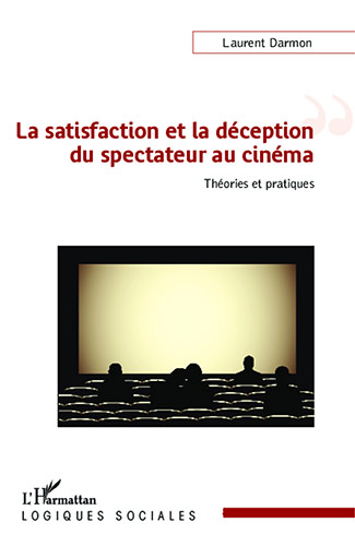 Couverture du livre: La satisfaction et la déception du spectateur au cinéma