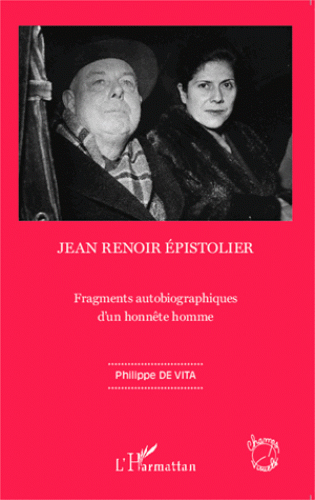 Couverture du livre: Jean Renoir épistolier - Fragments autobiographiques d'un honnête homme