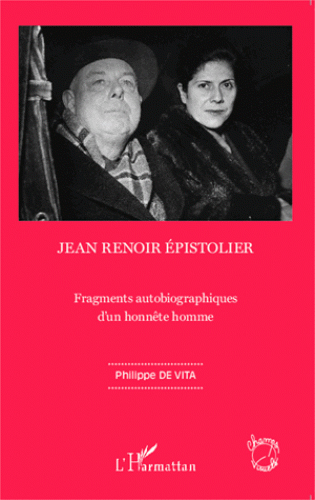 Book cover: Jean Renoir épistolier - Fragments autobiographiques d'un honnête homme