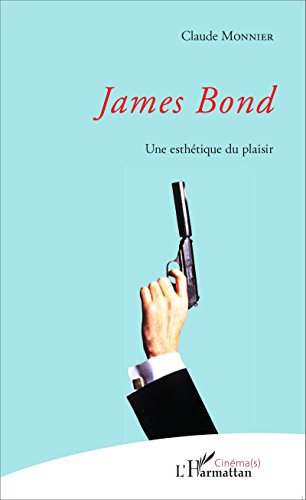 Couverture du livre : James Bond - Une esthétique du plaisir