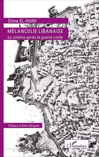 Couverture du livre : Mélancolie libanaise - le cinéma après la guerre civile