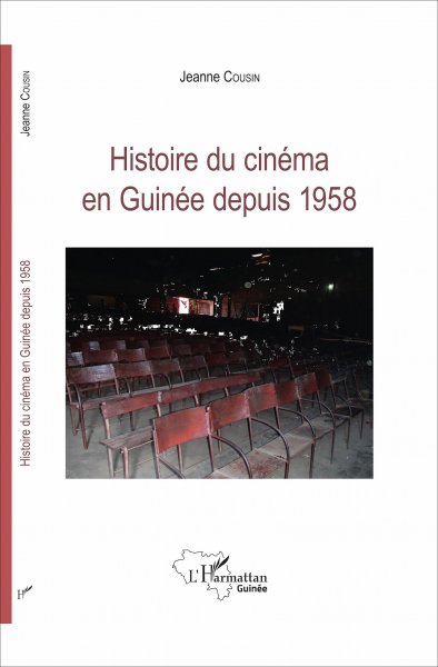 Couverture du livre : Histoire du cinéma en Guinée depuis 1958