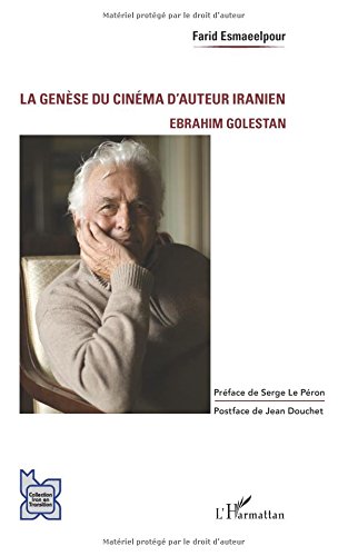 Book cover: La Genèse du cinéma d'auteur iranien - Ebrahim Golestan