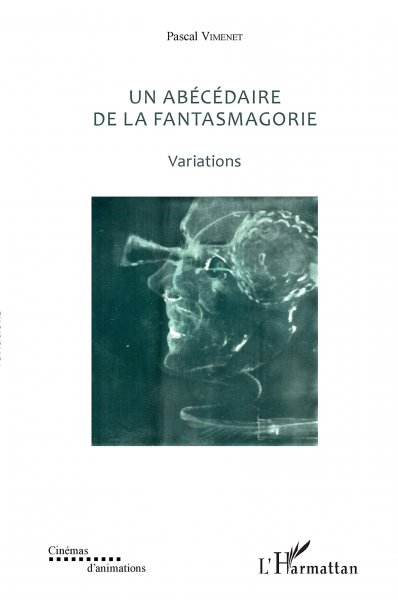 Book cover: Un abécédaire de la fantasmagorie - Variations