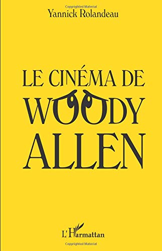 Couverture du livre: Le Cinéma de Woody Allen