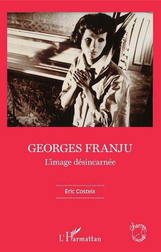 Book cover: Georges Franju - L'image désincarnée