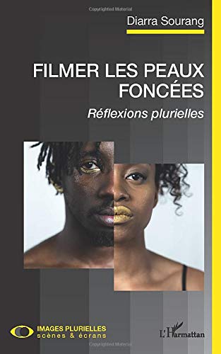 Book cover: Filmer les peaux foncées - Réflexions plurielles
