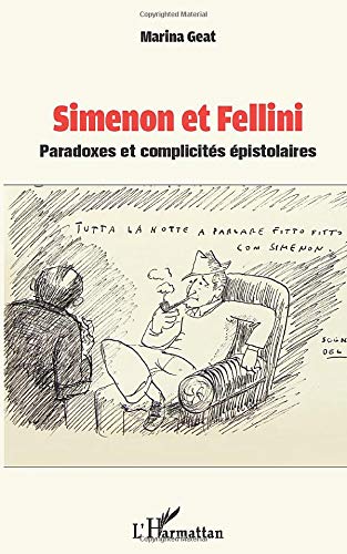 Couverture du livre: Simenon et Fellini - Paradoxes et complicités épistolaires