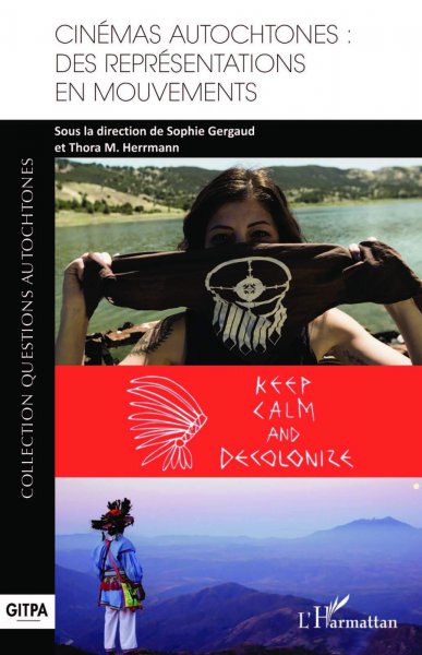 Couverture du livre: Cinémas autochtones - des représentations en mouvements