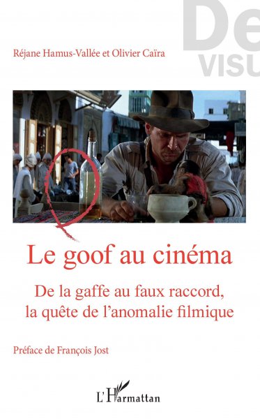Couverture du livre : Le Goof au cinéma - De la gaffe au faux raccord, la quête de l'anomalie filmique