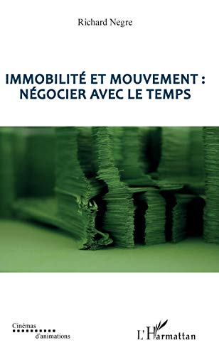 Book cover: Immobilité et mouvement - négocier avec le temps