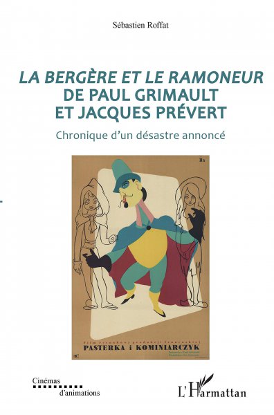 Couverture du livre: La Bergère et le Ramoneur de Paul Grimault et Jacques Prévert - Chronique d'un désastre annoncé