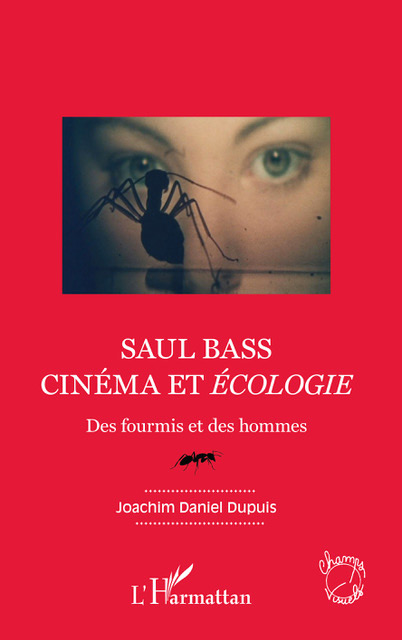 Couverture du livre: Saul Bass, cinéma et écologie - Des fourmis et des hommes
