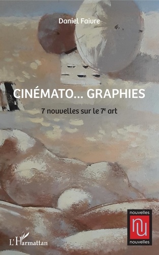 Couverture du livre : Cinémato... graphies - 7 nouvelles sur le 7e art