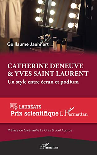 Couverture du livre : Catherine Deneuve & Yves Saint Laurent - Un style entre écran et podium