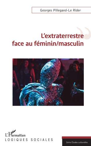 Couverture du livre: L'extraterrestre face au féminin/masculin