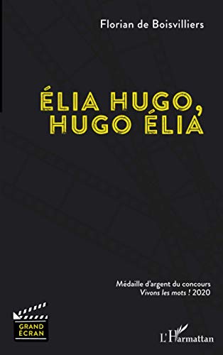 Couverture du livre : Élia Hugo, Hugo Élia