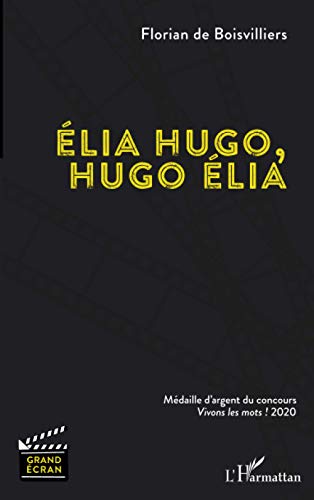 Couverture du livre: Élia Hugo, Hugo Élia