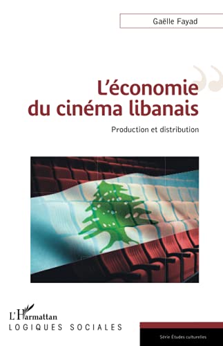Couverture du livre: L'économie du cinéma libanais - Production et distribution