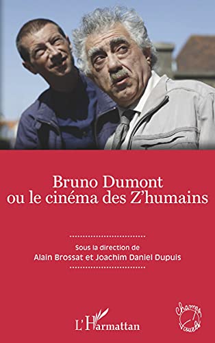 Couverture du livre: Bruno Dumont ou le cinéma des Z'humains