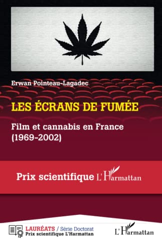 Book cover: Les Écrans de fumée - Film et cannabis en France (1969-2002)
