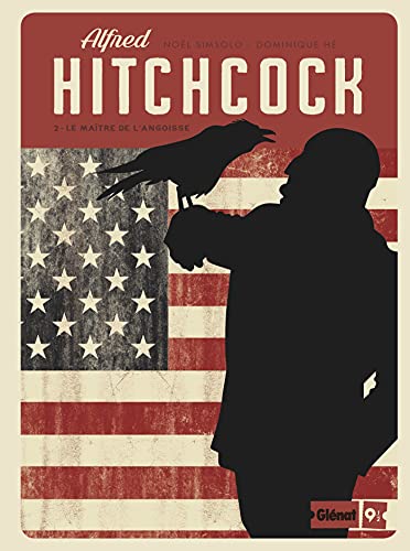 Couverture du livre : Alfred Hitchcock - Tome 2 : Le Maitre de l'angoisse