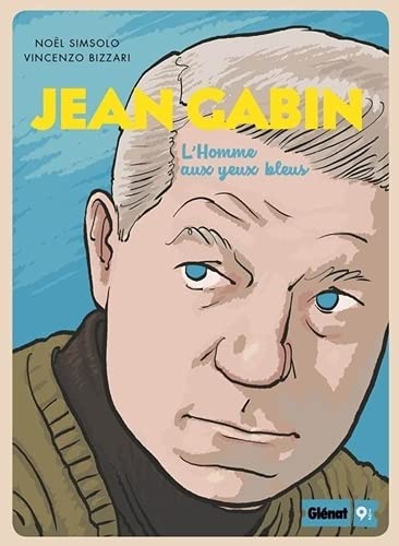 Couverture du livre: Jean Gabin - L'Homme aux yeux bleus