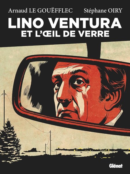 Couverture du livre : Lino Ventura - et l'œil de verre