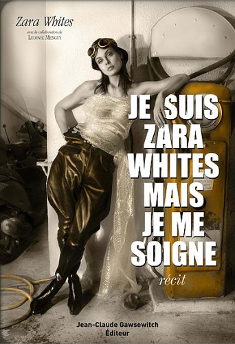 Couverture du livre: Je suis Zara Whites mais je me soigne