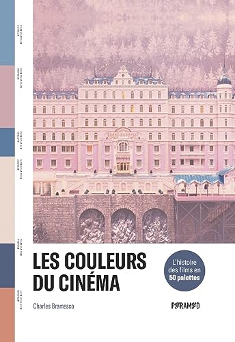 Book cover: Les Couleurs du cinéma - L'histoire des films en 50 palettes