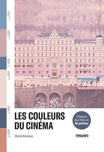 Couverture du livre: Les Couleurs du cinéma - L'histoire des films en 50 palettes