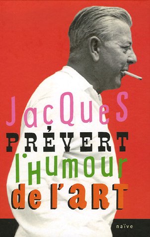 Couverture du livre : Jacques Prévert - l'humour de l'art