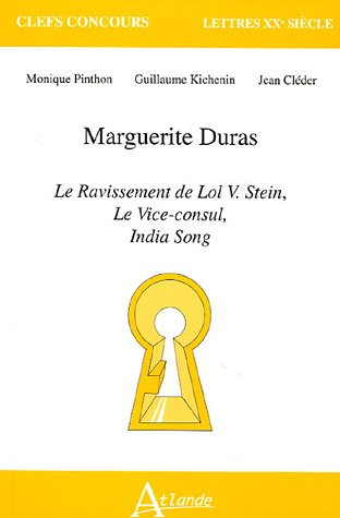 Couverture du livre: Marguerite Duras - Le Ravissement de Lol V. Stein, Le Vice-consul, India Song