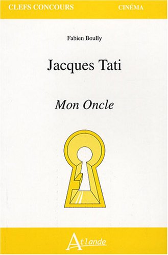 Book cover: Jacques Tati - Mon Oncle