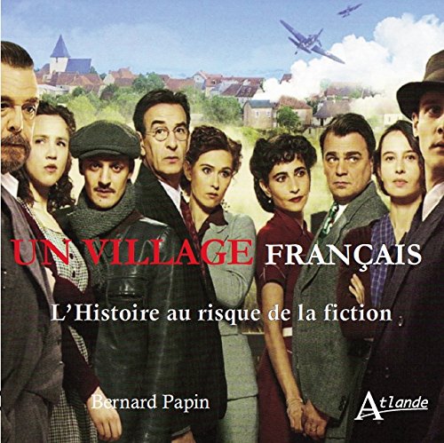 Couverture du livre : Un village français - L'Histoire au risque de la fiction