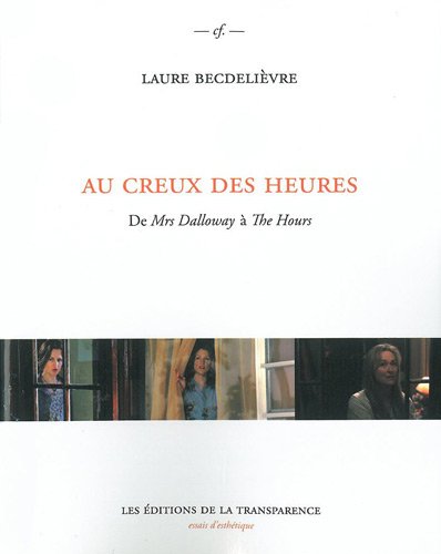 Book cover: Au creux des heures - De Mrs Dalloway à The Hours