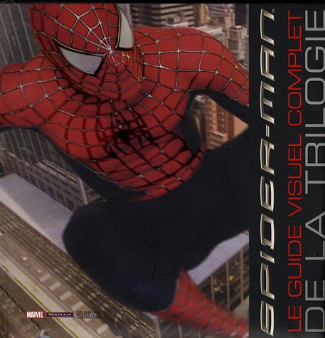 Couverture du livre: Spiderman - Guide complet de la Trilogie