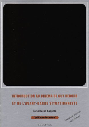 Couverture du livre: Introduction au cinéma de Guy Debord et de l'avant-garde situationniste