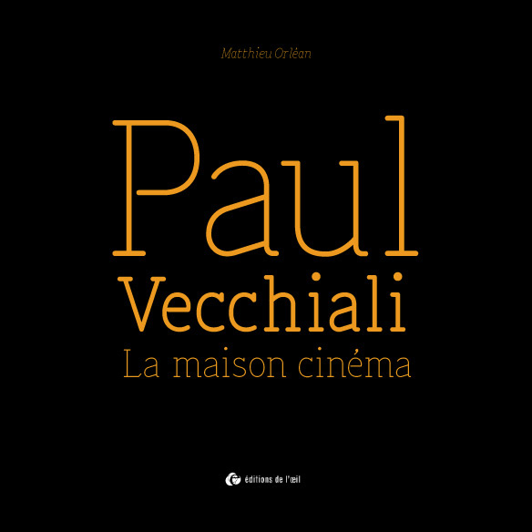 Book cover: Paul Vecchiali - la maison cinéma