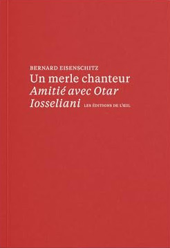 Book cover: Un merle chanteur - Amitié avec Otar Iosseliani