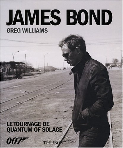 Book cover: James Bond - Le tournage de Quantum of solace