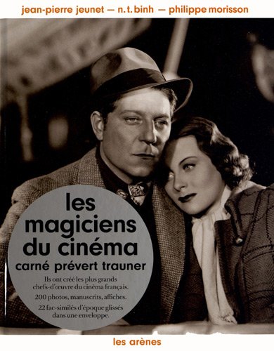 Couverture du livre : Les Magiciens du cinéma, Carné, Prévert, Trauner