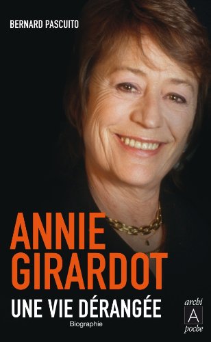 Couverture du livre: Annie Girardot, une vie dérangée