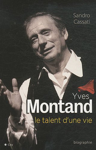 Couverture du livre : Yves Montand, le talent d'une vie
