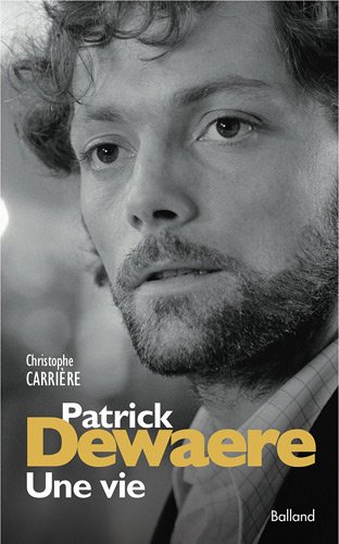 Book cover: Patrick Dewaere, une vie
